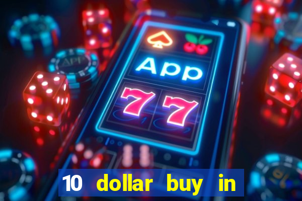 10 dollar buy in online casino