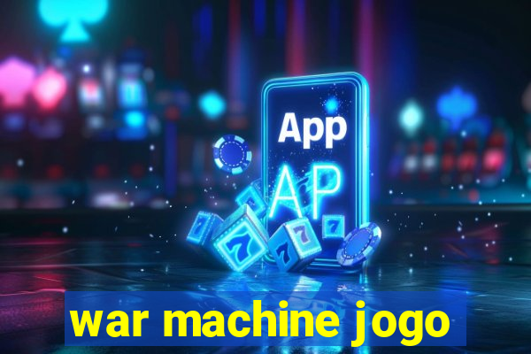 war machine jogo