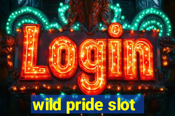 wild pride slot