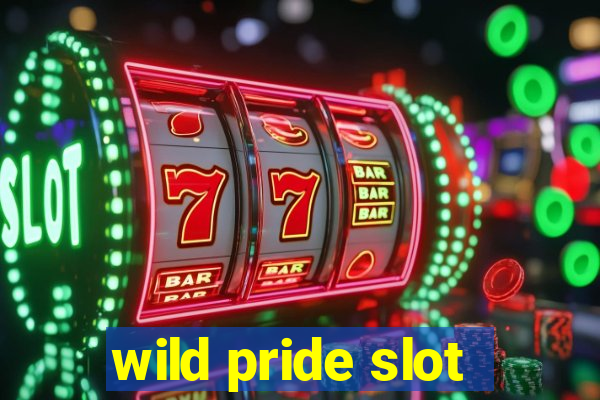 wild pride slot