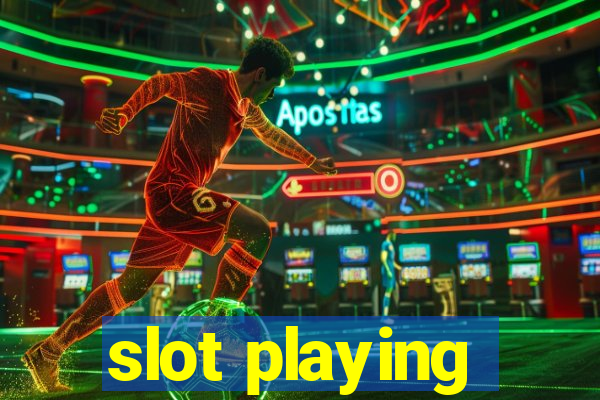 slot playing