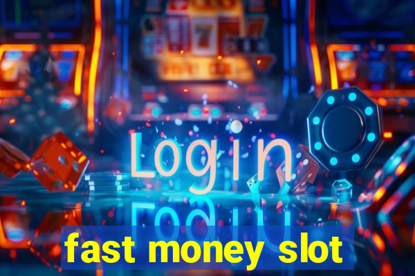 fast money slot