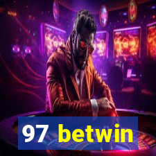 97 betwin