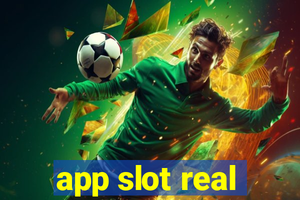 app slot real