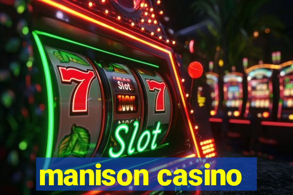 manison casino