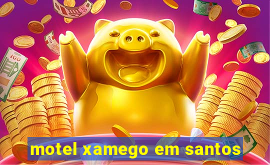 motel xamego em santos