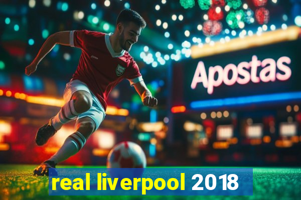 real liverpool 2018