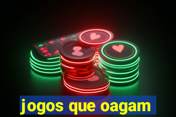 jogos que oagam