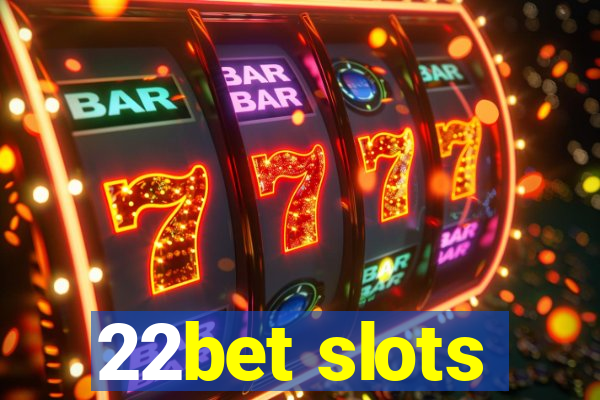 22bet slots