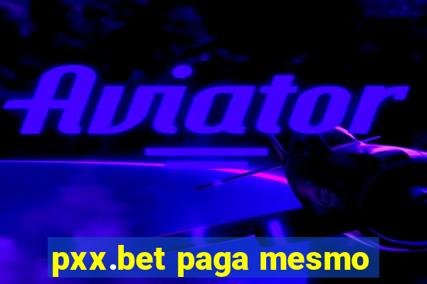 pxx.bet paga mesmo