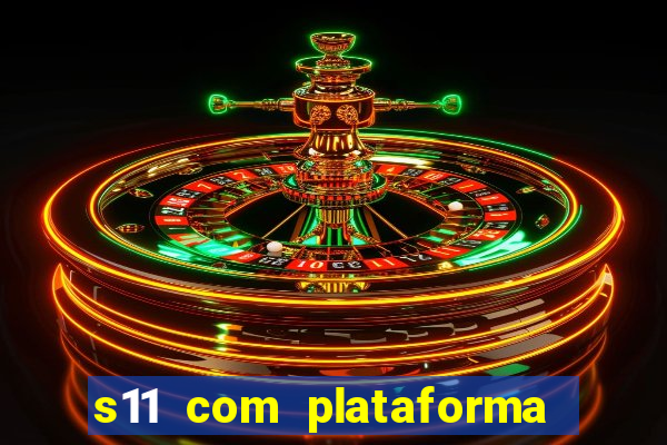 s11 com plataforma de jogos