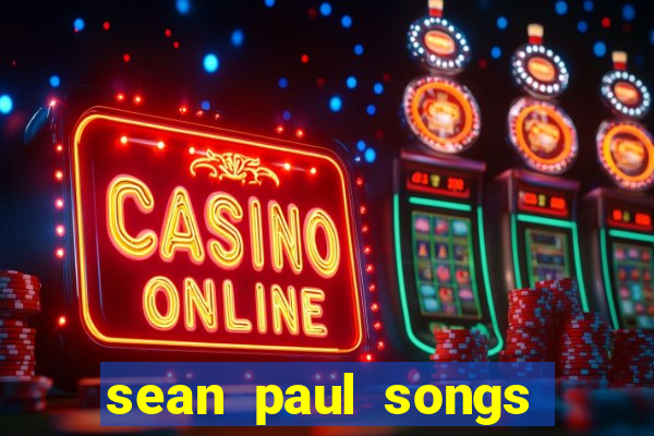 sean paul songs get busy