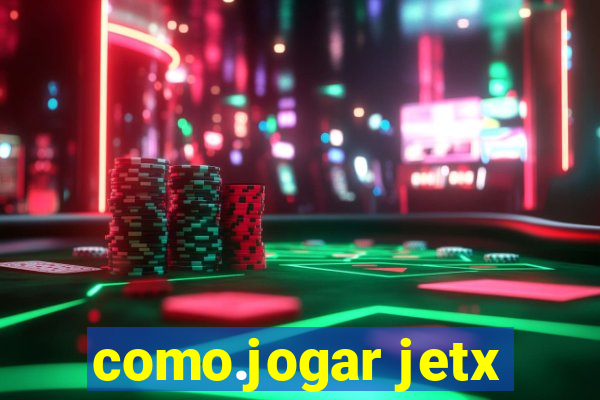 como.jogar jetx