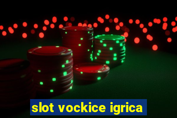 slot vockice igrica