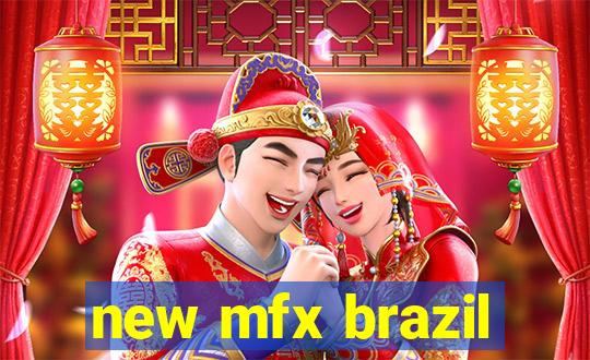 new mfx brazil