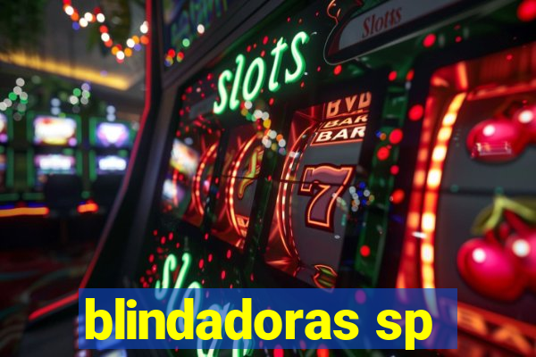 blindadoras sp