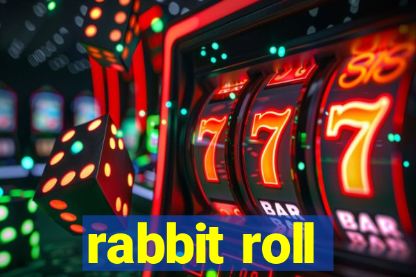 rabbit roll