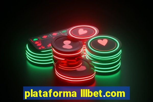 plataforma lllbet.com