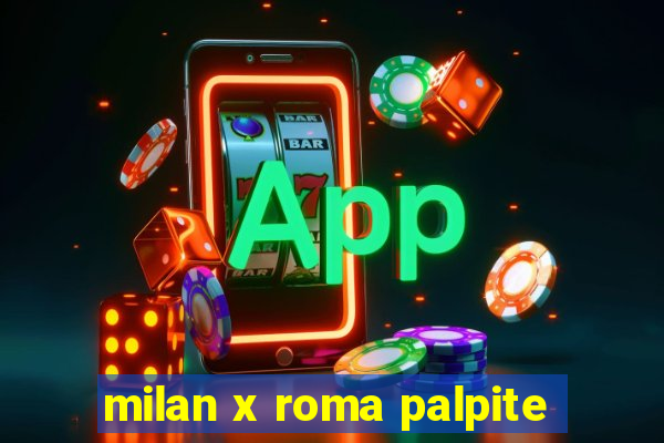 milan x roma palpite