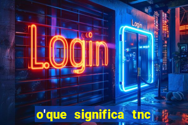 o'que significa tnc no instagram