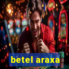 betel araxa