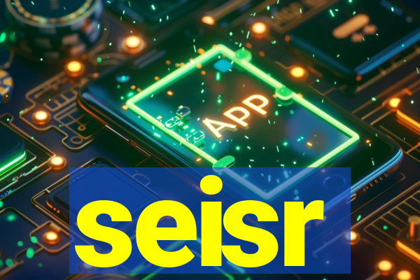 seisr