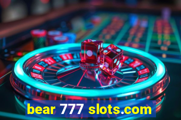 bear 777 slots.com