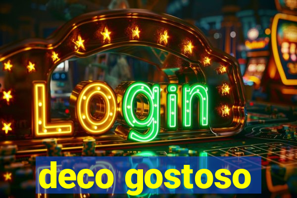 deco gostoso