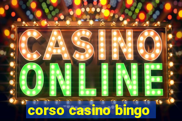 corso casino bingo