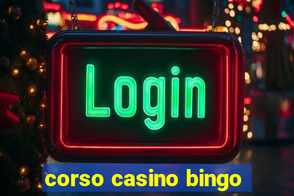 corso casino bingo