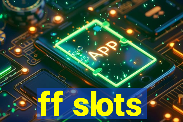 ff slots