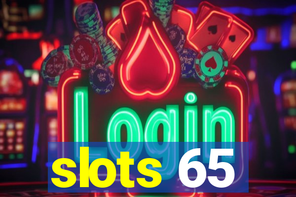 slots 65