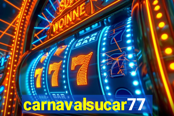 carnavalsucar777