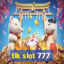 tik slot 777