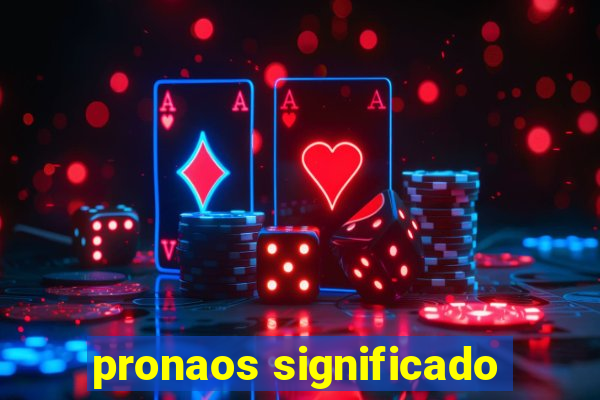 pronaos significado