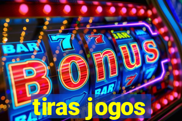 tiras jogos