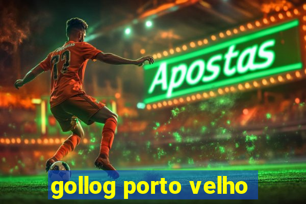 gollog porto velho