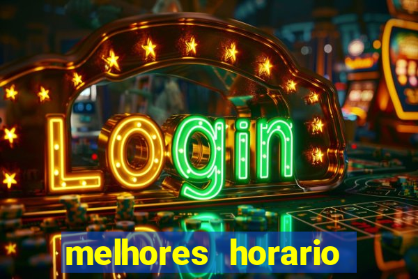 melhores horario fortune tiger