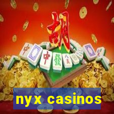 nyx casinos