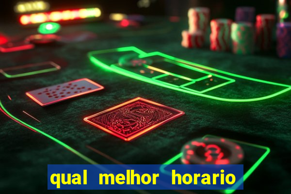 qual melhor horario para jogar pixbet