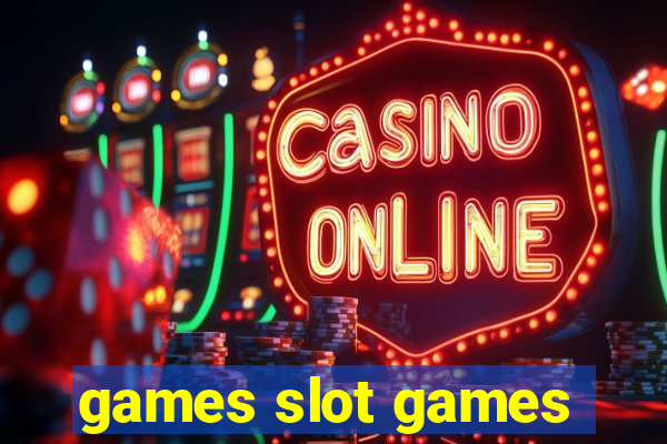 games slot games