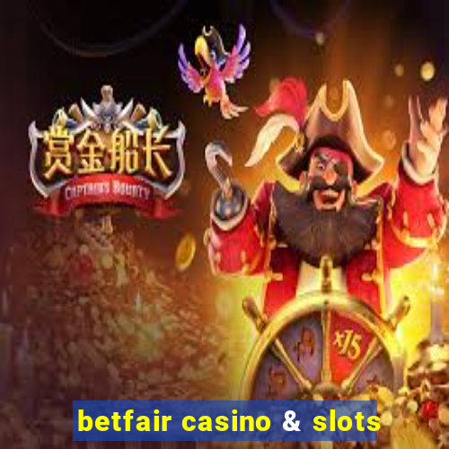 betfair casino & slots