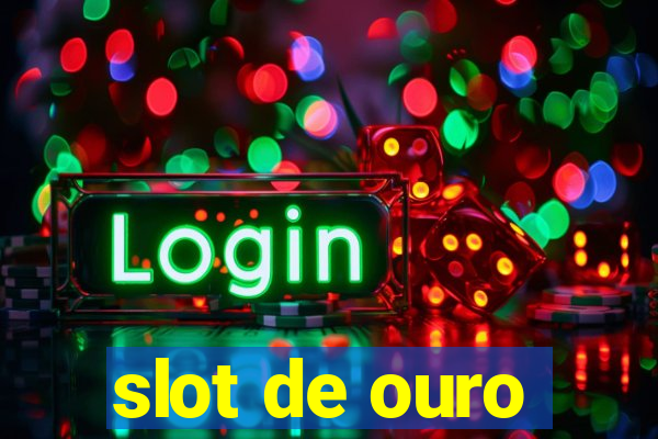 slot de ouro