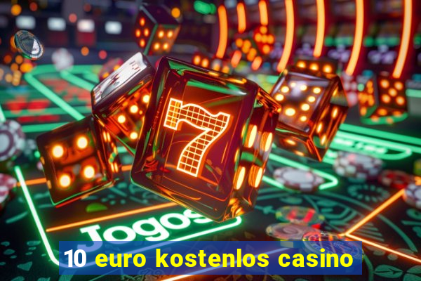 10 euro kostenlos casino