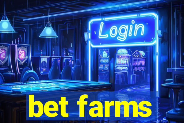 bet farms