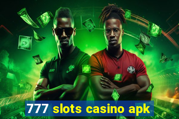 777 slots casino apk