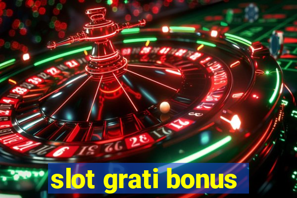 slot grati bonus