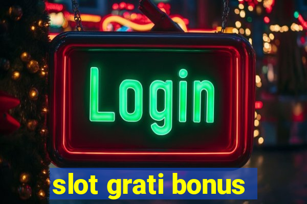 slot grati bonus