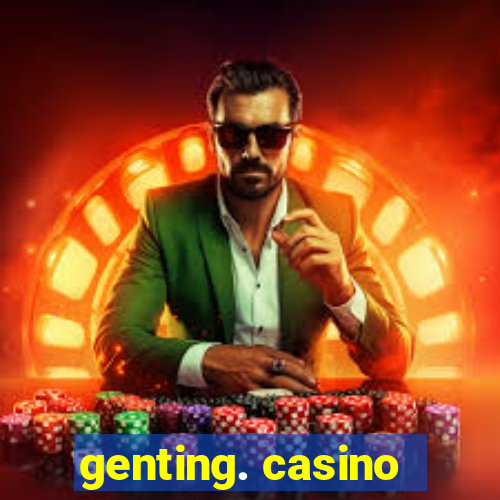 genting. casino