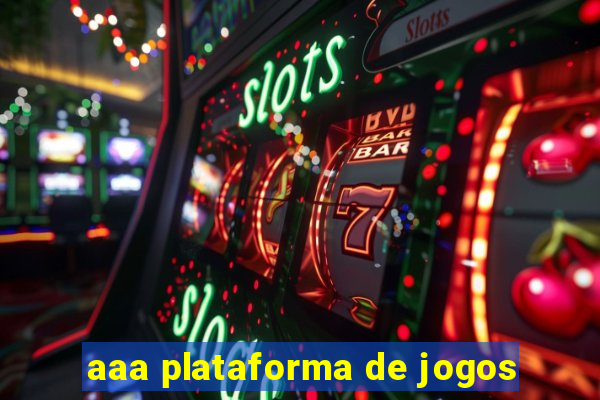 aaa plataforma de jogos